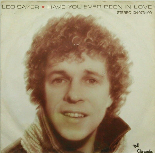 Leo Sayer – Have You Ever Been In Love (Chrysalis, 1981) 7" vinyl single VG/-