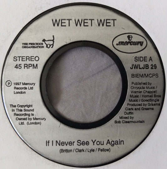 Wet Wet Wet - If I Never See You Again (1997) 7" vinyl single jukebox VG/-