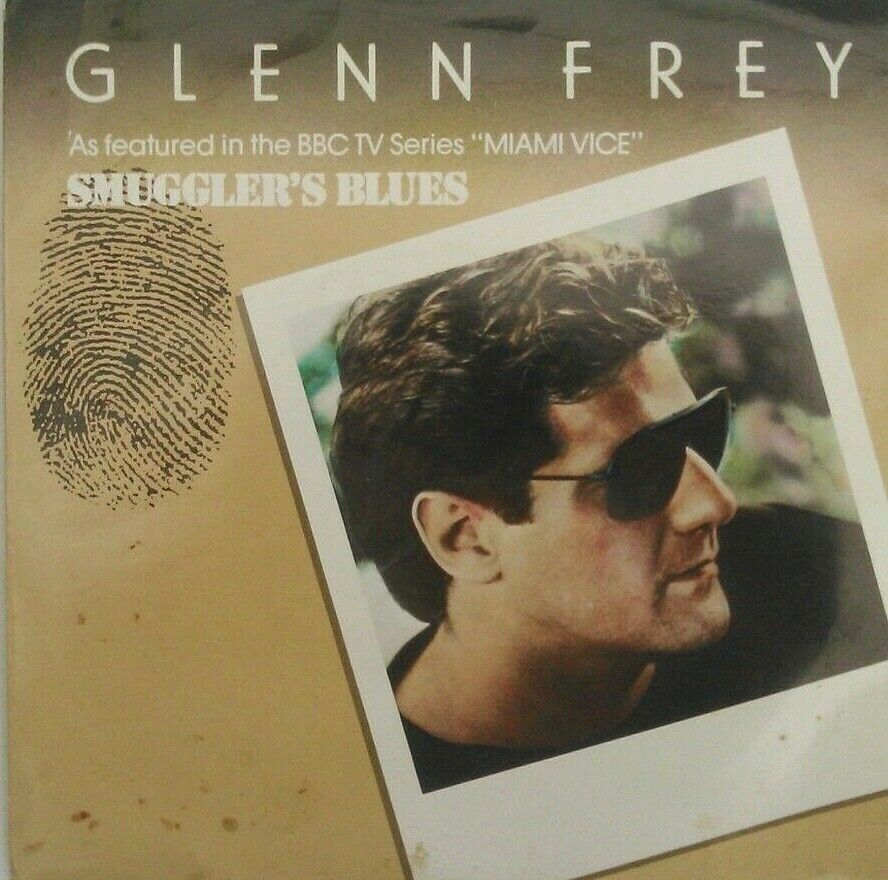 Glenn Frey - Smuggler's Blues (BBC, 1985) 7" vinyl P/S single VG/VG Miami Vice