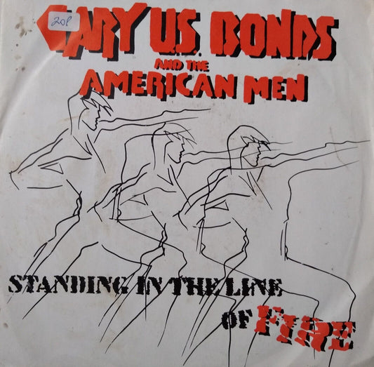 Gary U.S. Bonds And The American Men – Standing In The Line Of Fire (1984) 7" VG