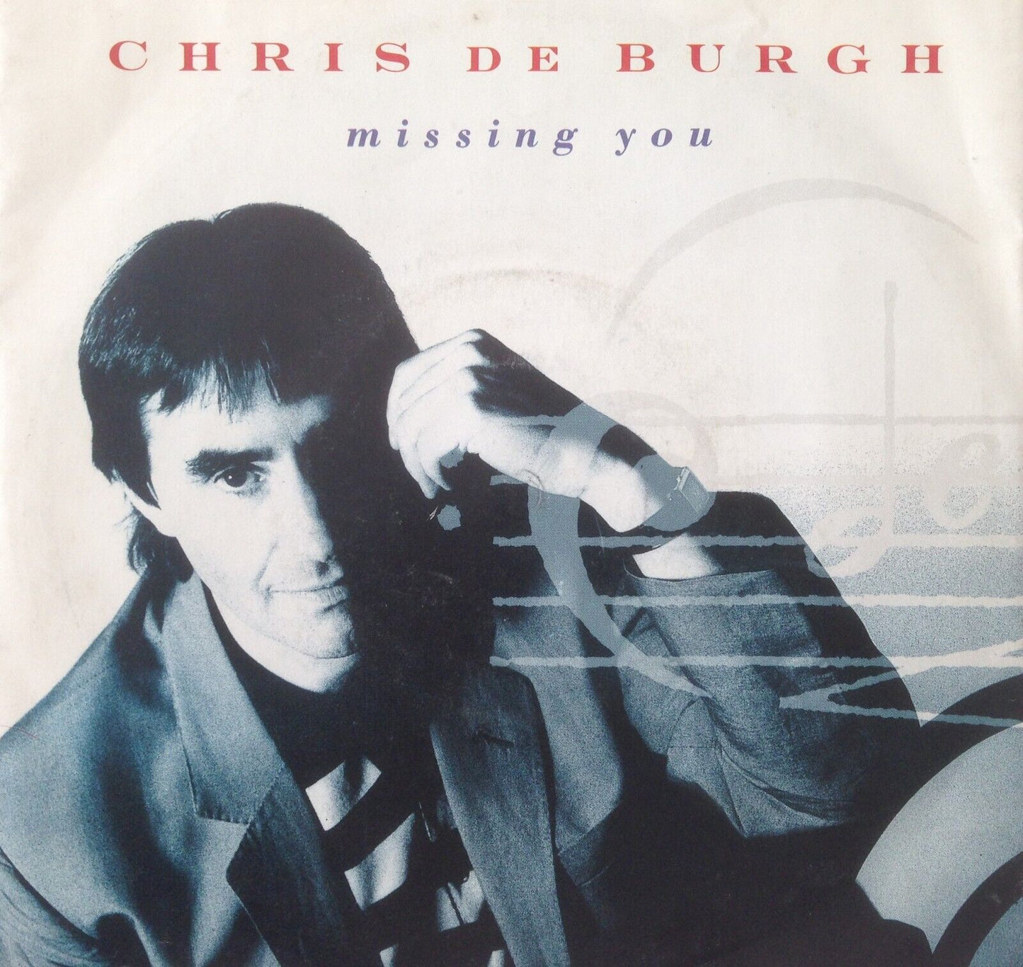 Chris de Burgh - Missing You (A&M, 1988) 7" vinyl single VG/-