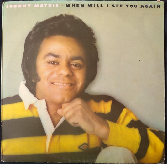 Johnny Mathis - When Will I See You Again (CBS 1975) 12" vinyl LP VG/VG