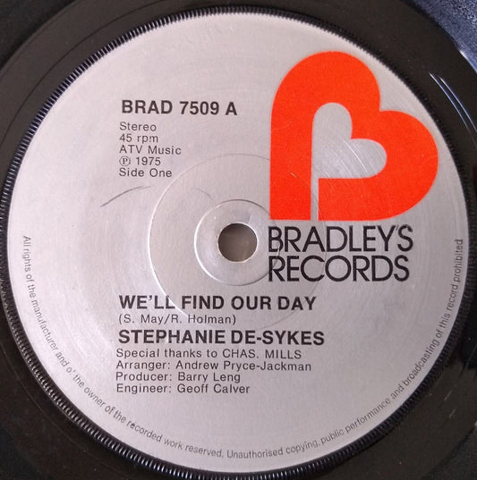 Stephanie De-Sykes - We'll Find Our Day (Bradley's 1975) 7" vinyl single VG/-