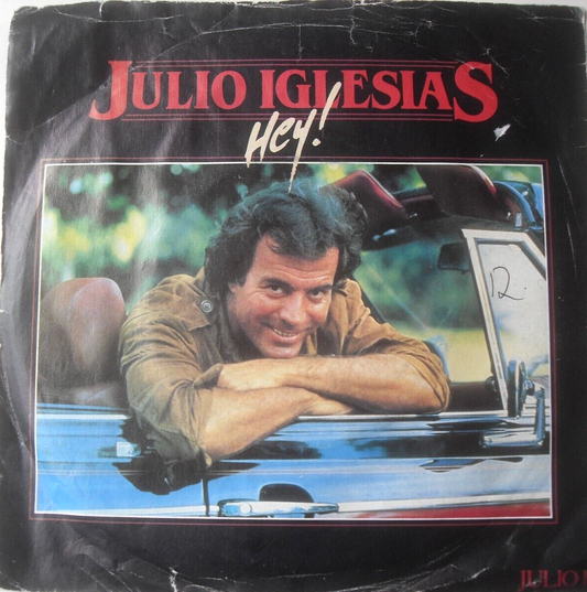 Julio Iglesias – Hey! (CBS, 1983) 7" vinyl single VG/G+ jukebox centre