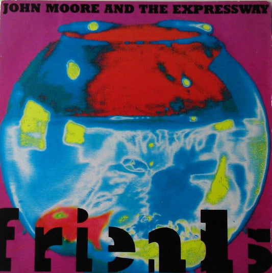 John Moore & The Expressway – Friends (Polydor, 1989) 7" vinyl P/S single VG/VG