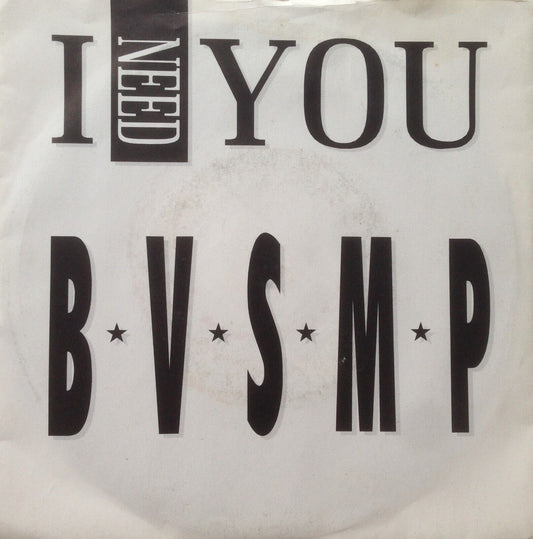 B.V.S.M.P - I Need You (Debut Edge 1988) 7" vinyl single VG/VG