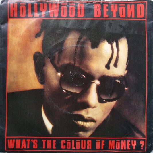 Hollywood Beyond - What's The Colour Of Money (WEA 1986) 7" vinyl single VG/VG