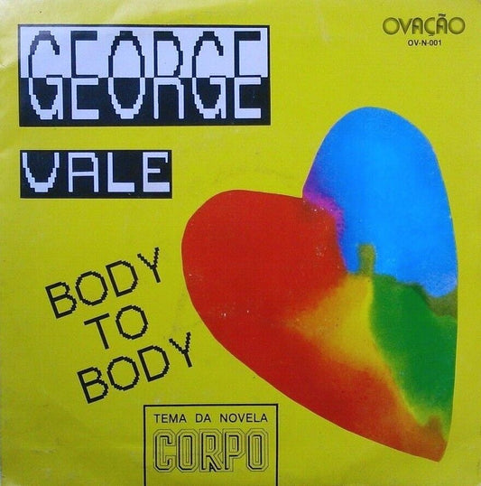 George Vale – Body To Body (Ovacao, 1985) 7" vinyl single VG/VG Portugal