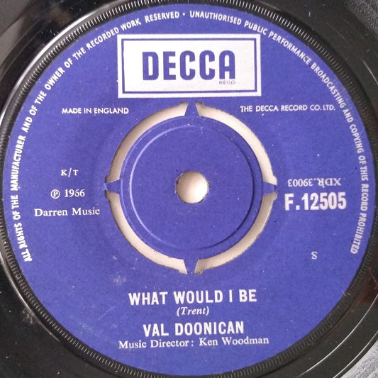 Val Doonican - What Would I Be (Decca 1966) 7" vinyl single VG/-