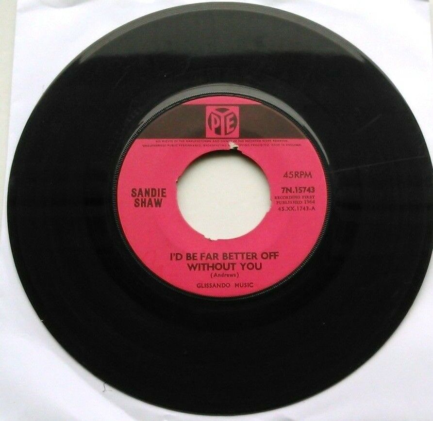 Sandie Shaw - I'd Be Far Better Off Without You (Pye, 1964) 7" vinyl single VG/-