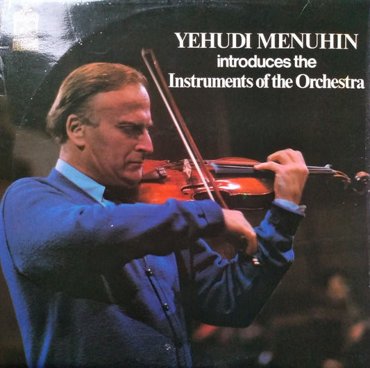 Yehudi Menuhin - Introduces The Instruments Of The Orchestra 12" vinyl LP VG/VG