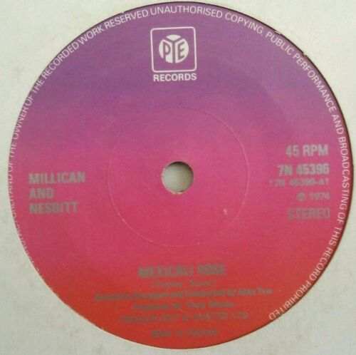 Millican And Nesbitt - Mexicali Rose (Pye, 1974) 7" vinyl single VG/-