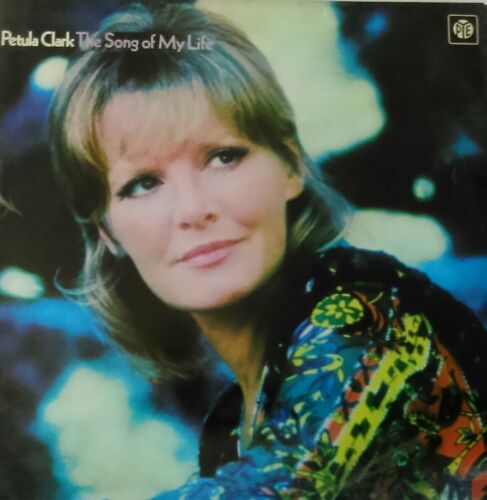 Petula Clark – The Song Of My Life (Pye, 1971) 12" vinyl LP G+/VG