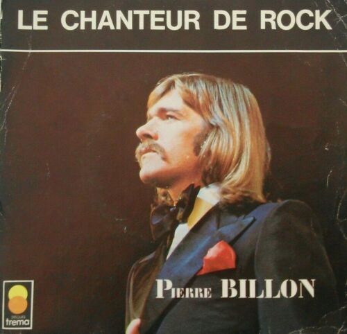 Pierre Billon - Le Chanteur De Rock (Trema, 1974) 7" vinyl P/S single VG/VG