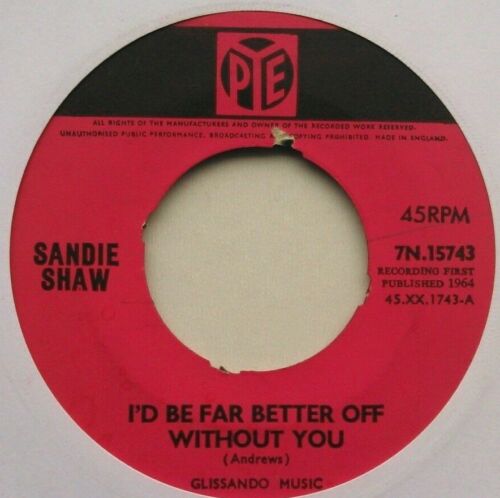 Sandie Shaw - I'd Be Far Better Off Without You (Pye, 1964) 7" vinyl single VG/-