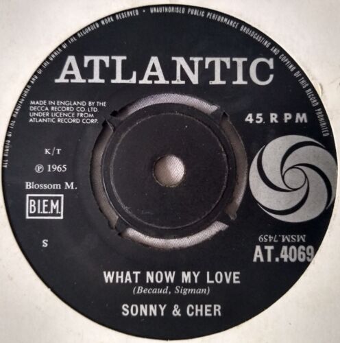 Sonny & Cher – What Now My Love (Atlantic 1965) 7” vinyl single VG/-