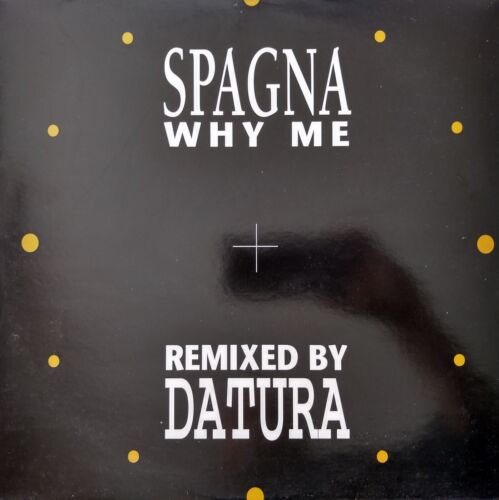 Spagna – Why Me (Datura Remixes) (Dance Pool 1993) 12" vinyl single VG/VG