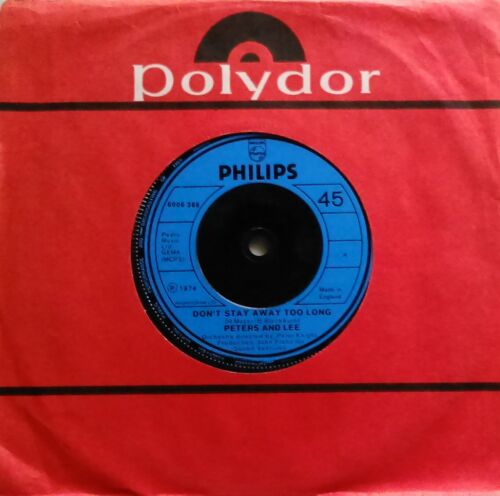 Peters And Lee – Don't Stay Away Too Long (Philips, 1974) 7" vinyl single VG/VG