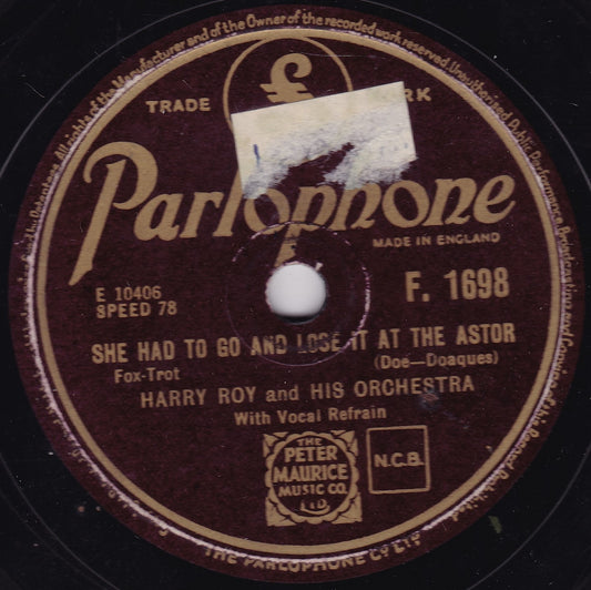 Harry Roy & Orchestra – She Had To Go And Lose It At The Astor 10" shellac VG/-