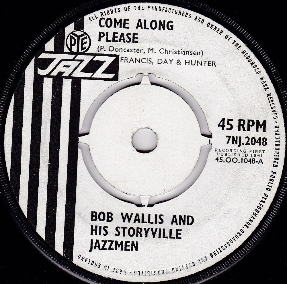 Bob Wallis And His Storyville Jazzmen ‎– Come Along Please (Pye 1962) 7" vinyl single G+/-