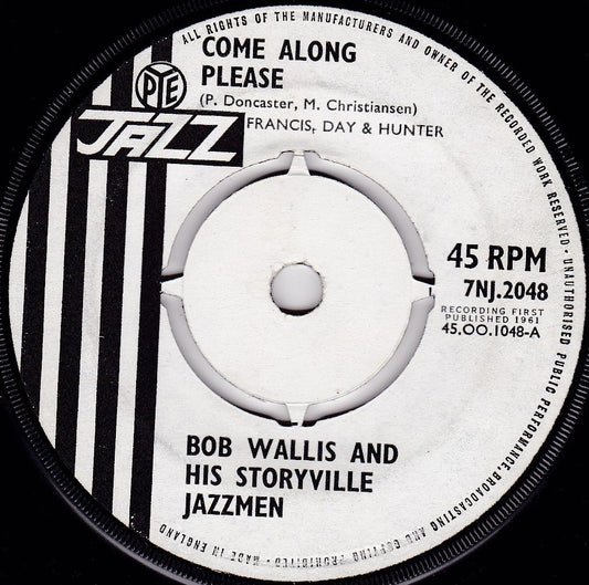 Bob Wallis And His Storyville Jazzmen ‎– Come Along Please (Pye 1962) 7" vinyl single G+/-