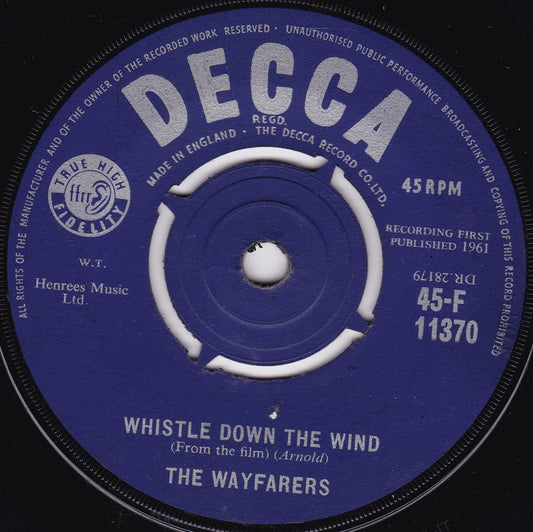 The Wayfarers – Whistle Down The Wind (Decca 1961) 7" vinyl single VG/-